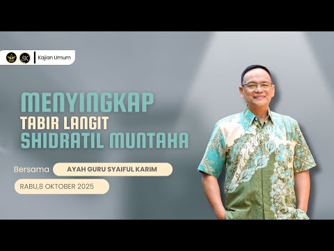 MENYINGKAP TABIR LANGIT SHIDRATIL MUNTAHA | SYAIFUL KARIM | KAJIAN UMUM | KAJIAN MAKRIFAT