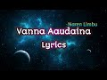 Naren Limbu - Vanna Aaudaina (Lyrics) | B R O K E N