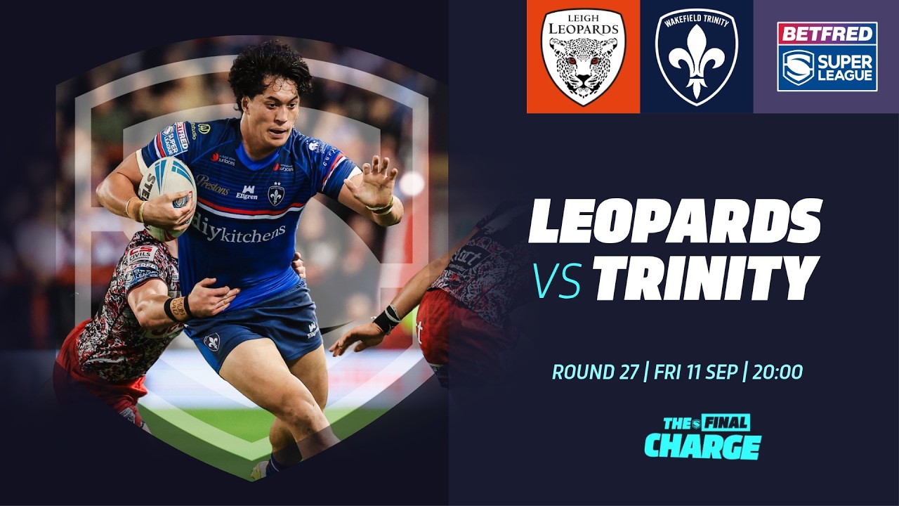 Highlights | Leigh Leopards V Wakefield Trinity | 2026 Betfred Super League, Round 27