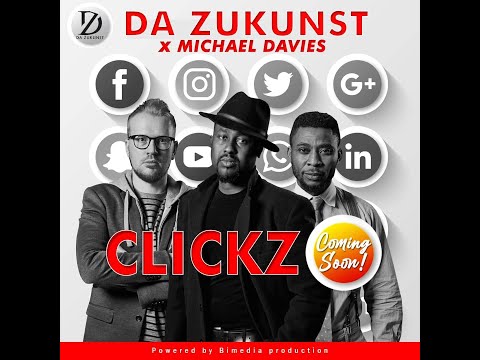 Clickz Lyrics Da Zukunst ft Michael Davies