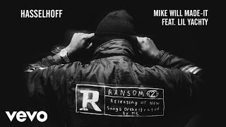 Mike WiLL Made-It - Hasselhoff ft. Lil Yachty (Audio)