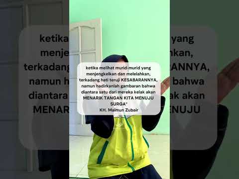 Ketika lelah jadi guru ingatlah pesan dari KH. Maimun Zubair. #laguanak #laguanakindonesia