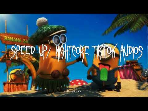 Speed up/nightcore tiktok audios part366 ♡