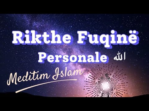 ⚡️RIKTHE FUQINË TËNDE PERSONALE 💫 Ky Meditim Islam është për ty që ndihesh shpirtërisht i lodhur.🥰