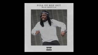Wale - Pull Up Hop Out (Freestyle)