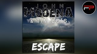 John Modena & Tim Loïs - Escape (Radio Edit)