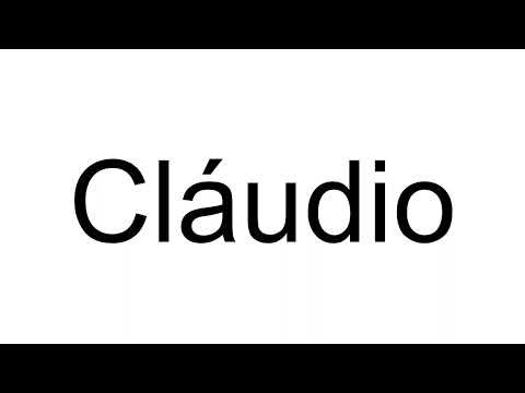 How to Pronounce Cláudio (Portuguese)