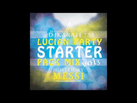 DJ KARATE: Lucian Party Starter Pack Mix # 3 - Hosted by Messi