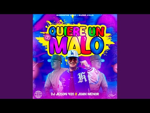 Quiere un Malo (jeison 420) (Guarapos 2024)