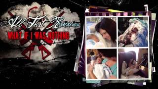 All That Remains - What If I Was Nothing (Fan Instagram Video)