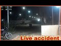 खतरनाक एक्सीडेंट Live Accident Trending Vlogs Dailyvlog Mranilrajastha