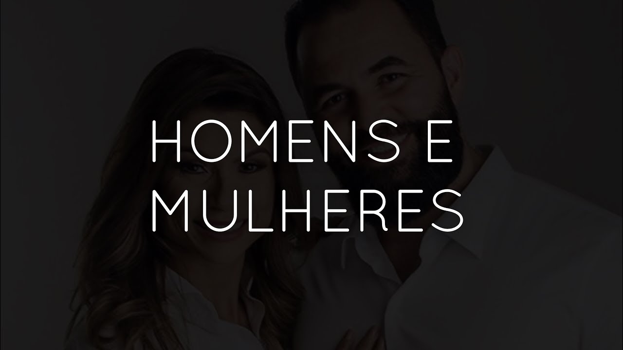 HOMENS E MULHERES... Alinhamento