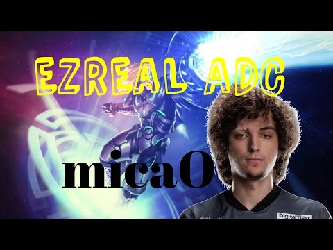 LOL ProTV - micaO -  EZREAL ADC (09/11/2016)