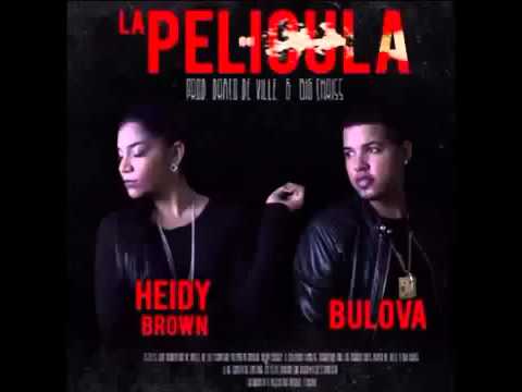 Bulova Ft  Heidy Brown   La Pelicula