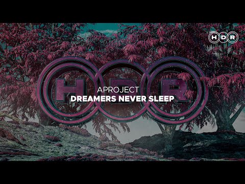 AProject - Dreamers Never Sleep (Progressive House)