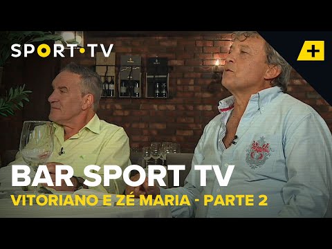 BAR SPORT TV com Vitoriano e Zé Maria - Parte 2 | SPORT TV