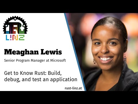 Rust Linz, September 2020 - Meaghan Lewis - Get to Know Rust