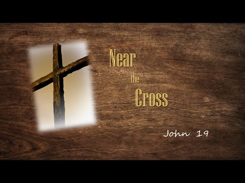 20220313 AM Near the Cross John 19