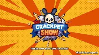 The Crackpet Show: Demo Gameplay (Trải nghiệm demo)