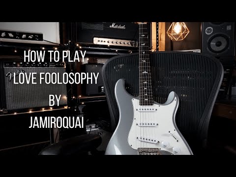 HOW TO PLAY LOVE FOOLOSOPHY by JAMIROQUAI