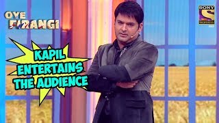Kapil Entertains The Audience - OYE FIRANGI SPECIAL