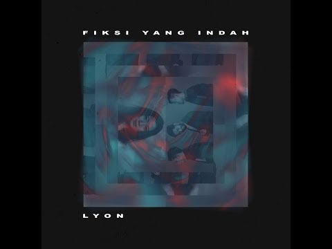 LYON - FIKSI YANG INDAH (OFFICIAL AUDIO)