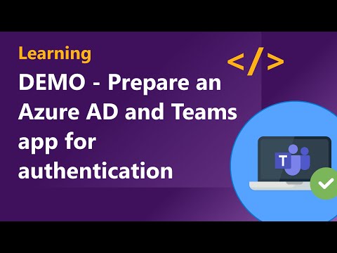 DEMO Prepare an Azure AD app and Microsoft Teams app for authentication