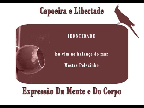 Identidade  (Eu vim no balanço do mar) - Mestre Pelezinho - Capoeira Music - Benguela