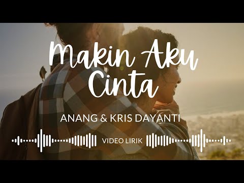 Makin Aku Cinta - Anang & Kris Dayanti • Video Lirik • Released 2006 • Album Sepuluh Tahun Pertama