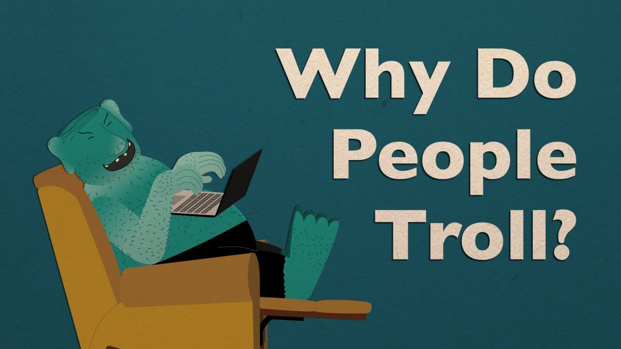 Why Do People Troll?