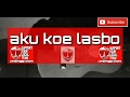 PSIP PEMALANG Aku Koe Lasbo Ojo Wedi Dadi Abang Cipt Stwn