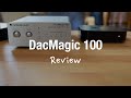 Cambridge Audio DacMagic 100 (USB & Toslink Digital Analog Converter Review)