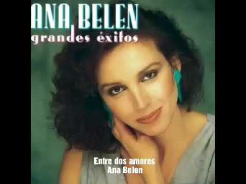Entre Dos Amores - Ana Belén
