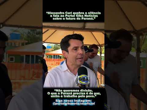 OLHA O QUE ALEXANDRE CURI DISSE AO PORTAL GIBA NOTÍCIAS