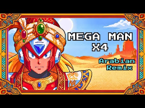 Megaman X4 – Arabian Desert Remix  Collection