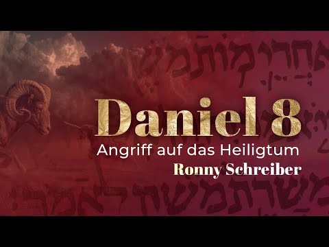 08. Angriff auf das Heiligtum # Ronny Schreiber # Daniel Seminar
