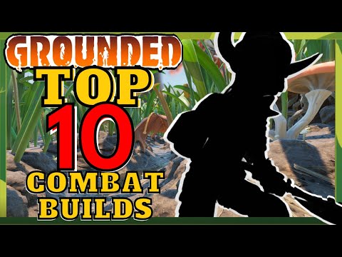 GROUNDED: Top 10 Combat Builds of ALL-TIME! (Main Playthrough)