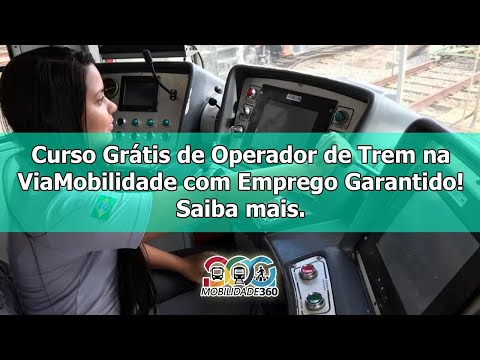 Curso Grátis de Operador de Trem na ViaMobilidade com Emprego Garantido! Inscreva-se Já!