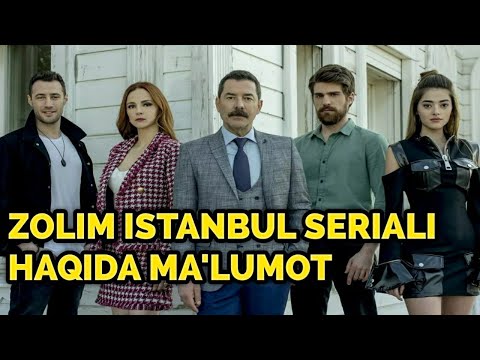 Zolim Istanbul seriali haqida ma'lumot va aktyorlar yoshi