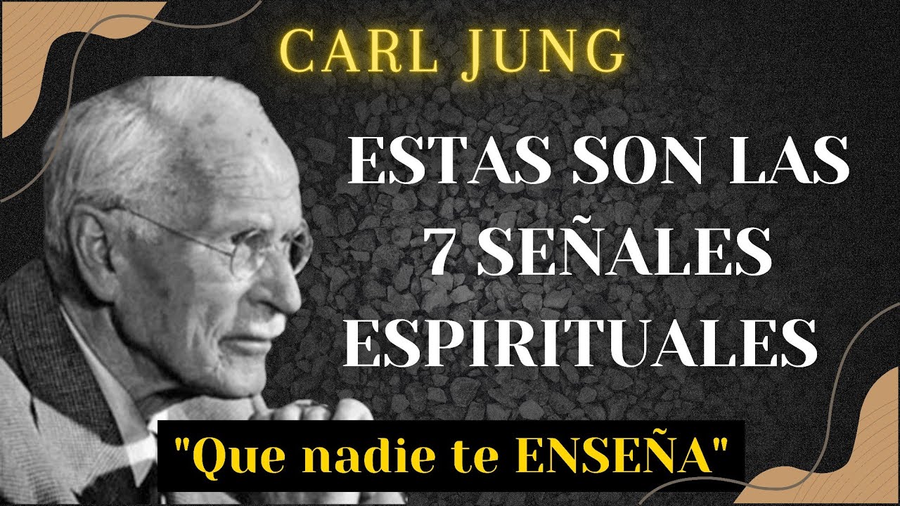 Carl Jung - Las 7 SEÑALES Espirituales Que NADIE Te ENSEÑÓ (Mensaje Oculto)