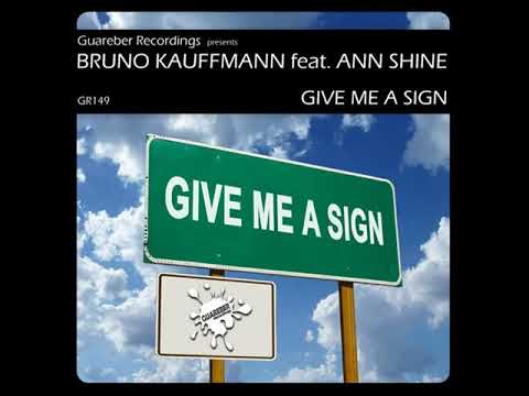 Bruno Kauffmann Feat Ann Shine - Give Me A Sign (Orig Mix) (GR149) Rel date: 14/Nov/2014