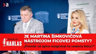 Je Martina Šimkovičová nástrojom Ficovej pomsty či premiér už úplne rezignoval na vedenie štátu?
