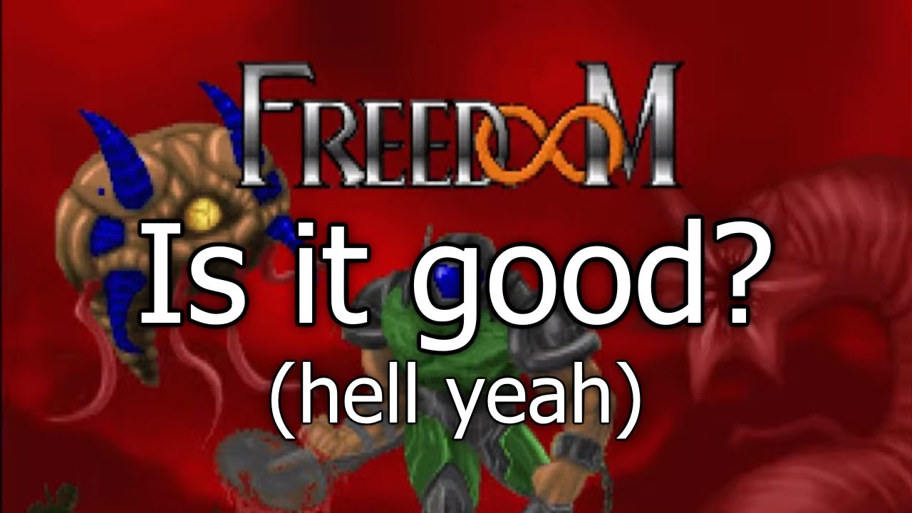 Is Freedoom Good?