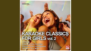 Never Too Late (In the Style of Kylie Minogue) (Karaoke Version)