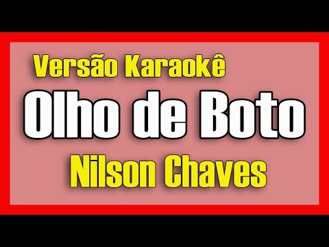 Olho de Boto - Nilson Chaves & Vital Lima - Karaokê