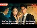ENG DUB She S A Secret Witch And Her Dandy Husband Behaves Like A Lamb Now Drama Minidrama