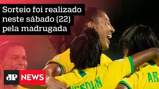 Brasil cai em grupo com França, Jamaica e seleção da repescagem na Copa do Mundo Feminina de 2023