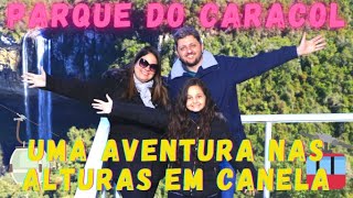 PASSAPORTE EM FAMLIA Gramado (Vlog 4) Como  o Parque do Caracol e o centro da cidade de Canela?