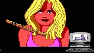 Oldest Computer on Twitch Leisure suit Larry Part 2