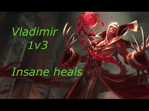 League of Legends - Vladimir 1v3 | Insane heals